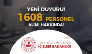İçişleri Bakanlığı 1608 Sözleşmeli Personel Alımı Duyurusu ( Sınav SOnuçları Açıklandı )