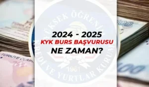 KYK 2024/2025 Burs Başvurusu Ne Zaman? Burs Ücretleri Ne Kadar Olacak?