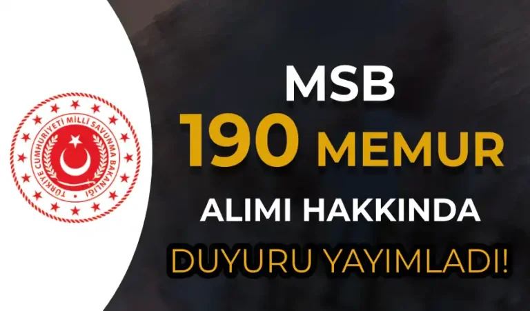MSB 190 Memur Alımı Hakkında Duyuru Yayımlandı! 3 msb 190 memur alimi duyurusu