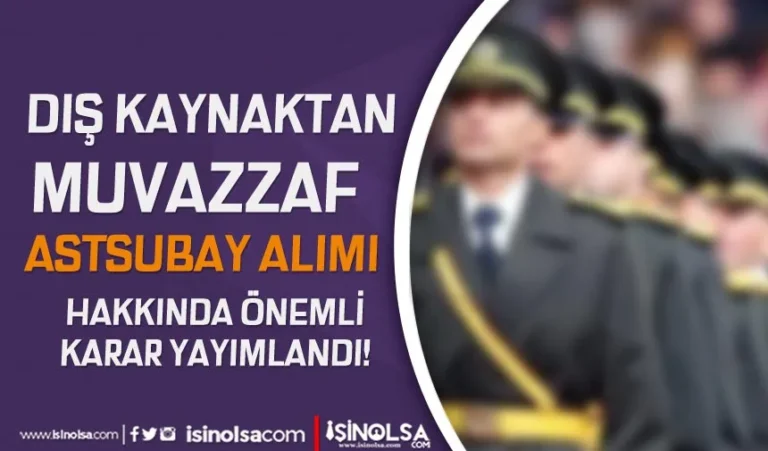 Dış Kaynaktan Muvazzaf Astsubay Alımı Yönetmeliği Yürürlükten Kaldırıldı! 9 muvazzaf astsubay alimi