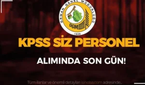 OGM KPSS siz Sözleşmeli Personel Alımında Son Gün!  ( Pilot )