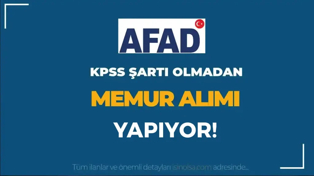 AFAD KPSS siz Memur Alımı Yapıyor! ( 2828 Sayılı Kanun )