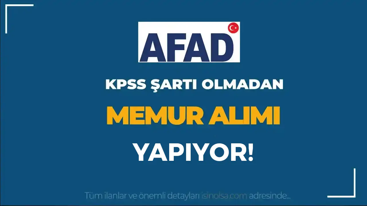 AFAD KPSS siz Memur Alımı Yapıyor! ( 2828 Sayılı Kanun )