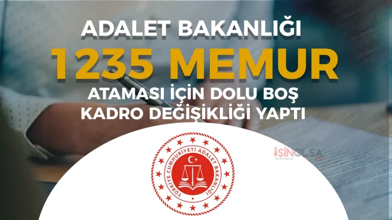 Adalet Bakanlığı 2026 Yılı 1235 Memur Alımı Dolu Boş Kadrolar Yayımlandı!