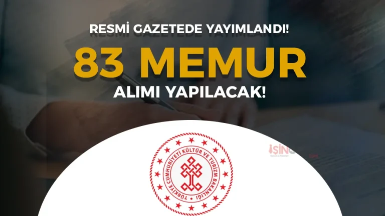 Kültür Bakanlığı 83 Memur Alımı Şartları ( Dolu ve Boş Kadrolar )