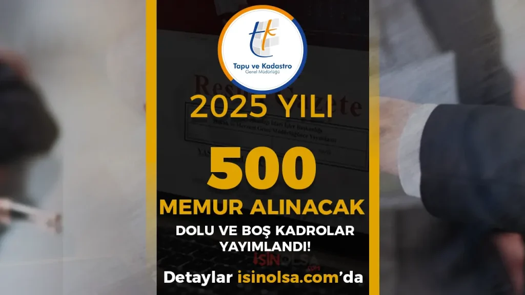 Tapu ve Kadastro ( TKGM ) 500 Memur Alımı Dolu Boş Kadrolar Açıklandı!