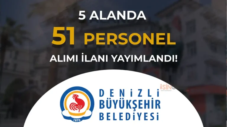 Denizli Büyükşehir Belediyesi 51 Personel Alımı İlan Yayımladı! 2 denizli buyuksehir belediyesi personel alimi