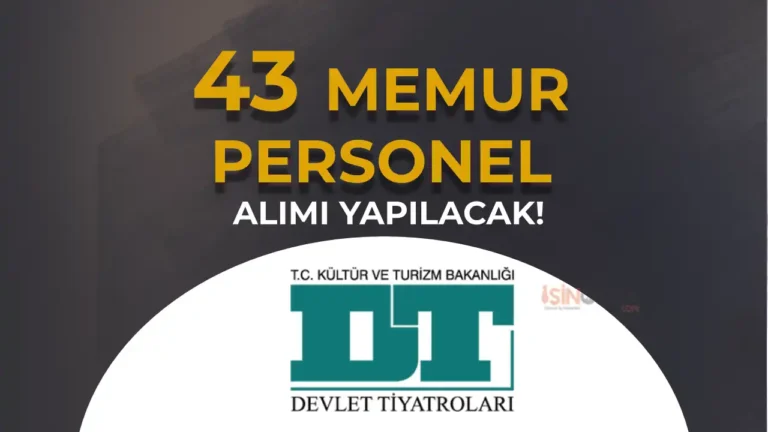 Devlet Tiyatroları ( DT ) 43 Memur Alımı İçin Dolu Boş Kadrolar Belli Oldu! 3 devlet tiyatrolari genel mudurlugu memur alimi