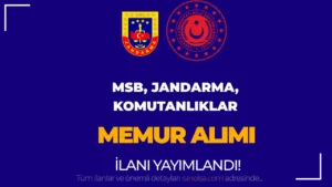 Jandarma, MSB ve Kuvvet Komutanlıkları Memur Alımı Yapıyor ( 2828 Sayılı Kanun İle )