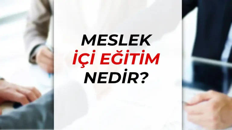 Meslek İçi Eğitim Nedir? İş Hayatında Sürekli Başarının Anahtarı 20 meslek ici egitim nedir