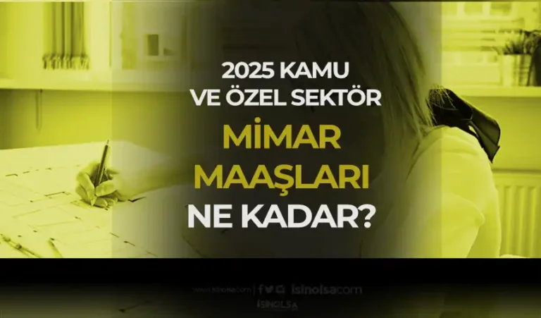 Kamu ve Özel'de Mimar Maaşları 2025 Ne Kadar? İç ve Dış Mimar Maaş Farkı? 8 mimar maaslari