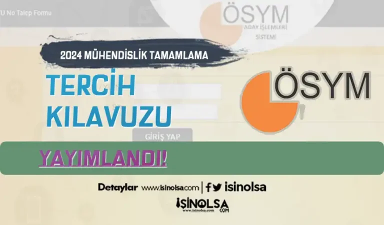 ÖSYM : 2024 Mühendislik Tamamlama Tercihleri Başladı! 24 muhendislik tamamlama