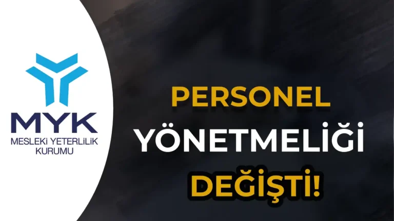 Mesleki Yeterlilik Kurumu ( MYK ) Personel Yönetmeliği Değişti! 22 myk personel