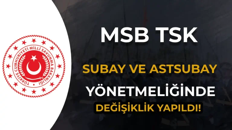 TSK Subay ve Astsubay Sınıflandırma Yönetmeliğinde Değişiklik Yaptı! 3 subay 1