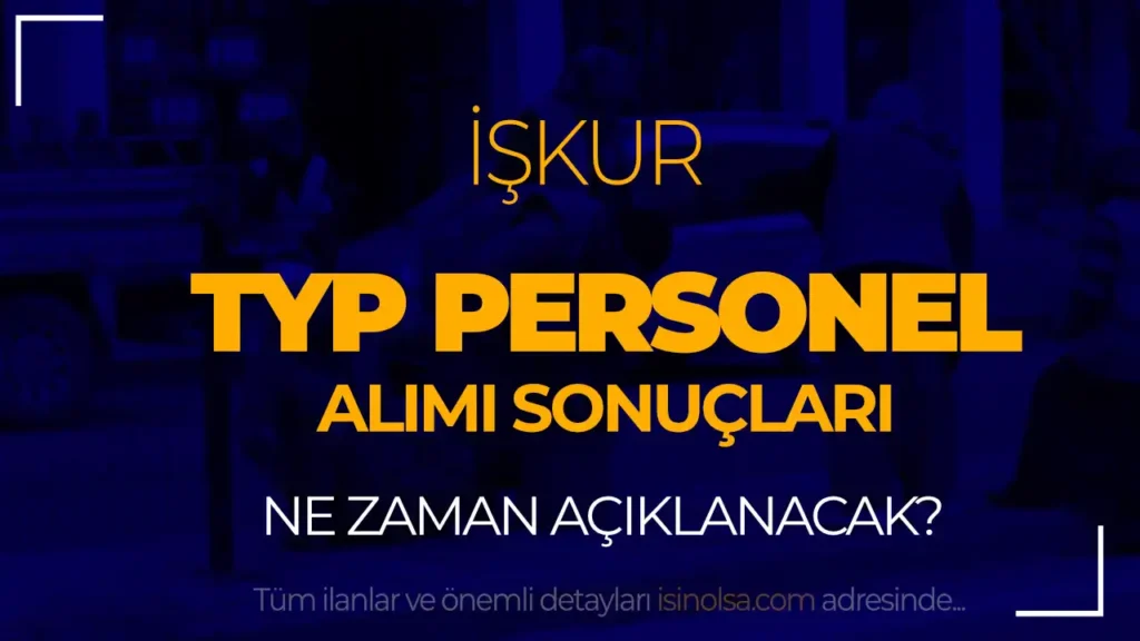 typ personel alimi sonuclari