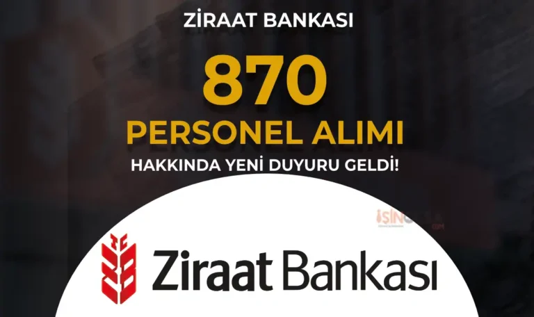 Ziraat Bankası 870 Personel Alımı Hakkında Yeni Duyuru Yayımlandı! 22 ziraat bankasi 870 personel alimi duyurusu