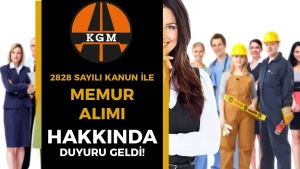KGM 2828 Sayılı Kanun İle Memur Alımı Hakkında Duyuru!