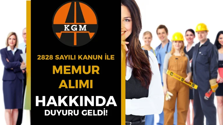 KGM 2828 Sayılı Kanun İle Memur Alımı Hakkında Duyuru!