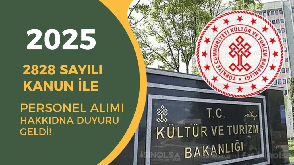 Kültür Bakanlığı 2828 Sayılı Kanun İle Personel Atama Duyurusu ve Belgeler