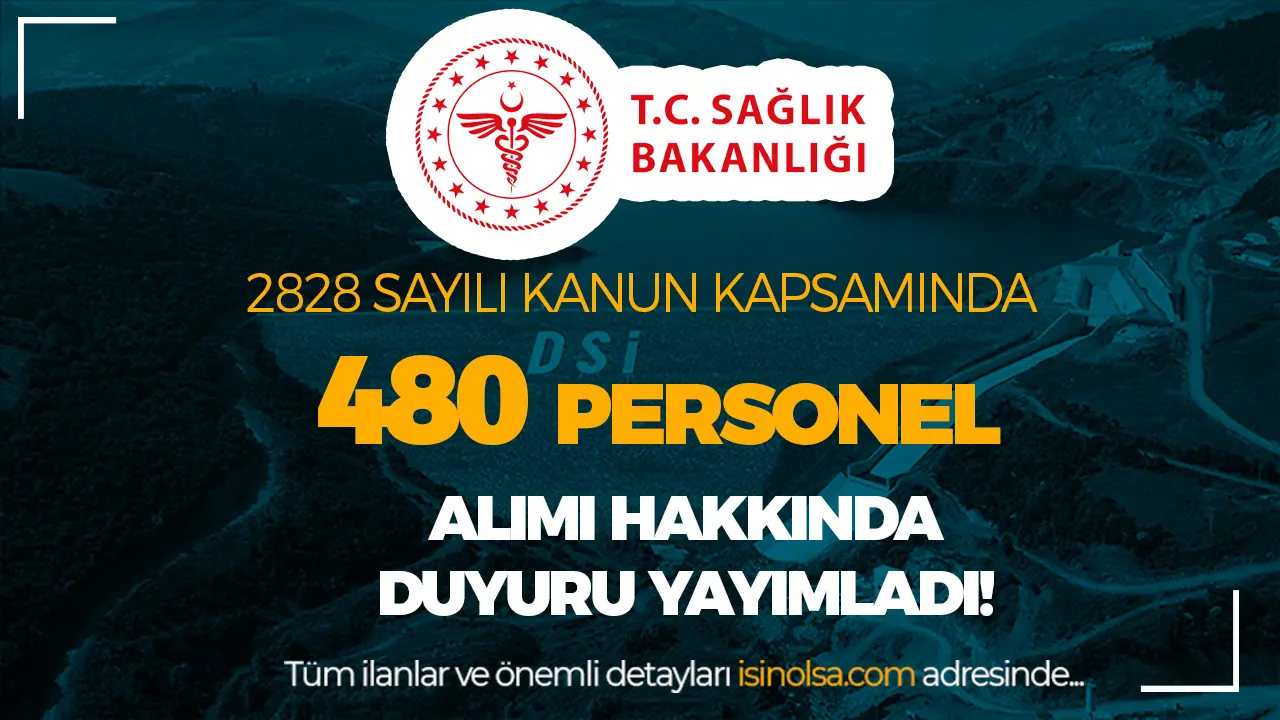 Sağlık Bakanlığı 2828 Sayılı Kanun İle 480 Personel Alımı Hakkında Duyuru!