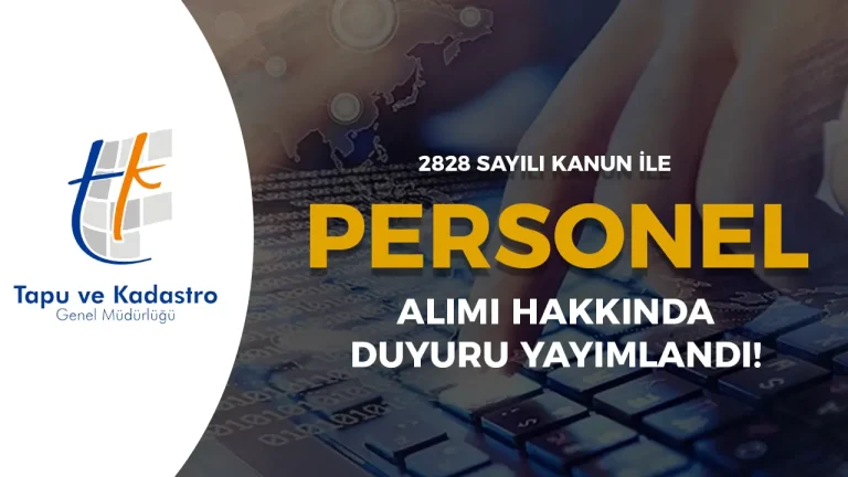Tapu ve Kadastro ( TKGM ) 2828 Sayılı Kanun ile Personel Alımı Hakkında Duyuru!