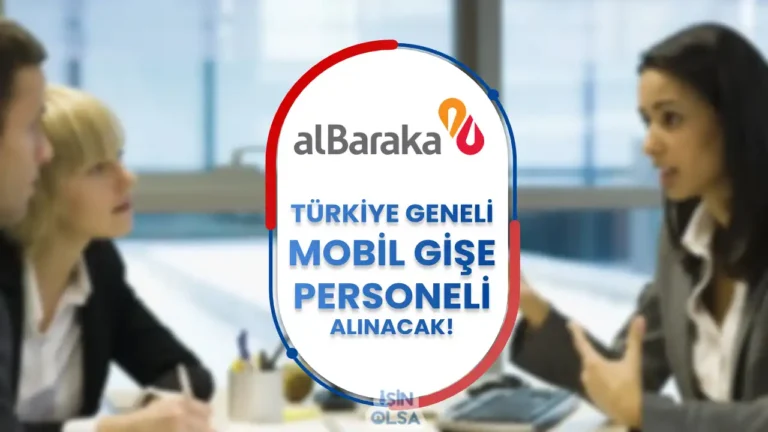 Albaraka Türk Türkiye Geneli Mobil Gişe Personeli Alımı Yapıyor! 23 albarak gise personeli alimi