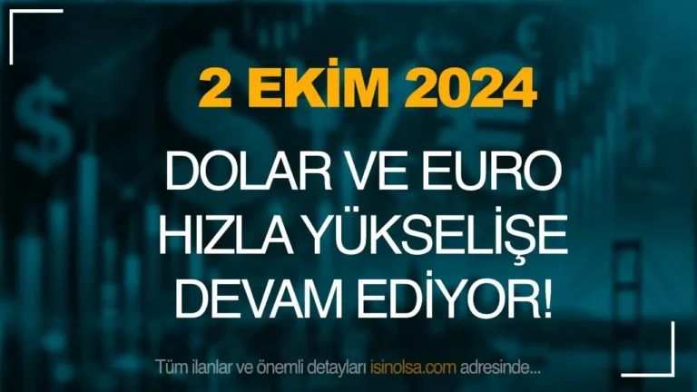 2 Ekim 2024: Dolar ve Euro Zirveye Tırmanıyor – Döviz Kurlarında Hızlı Yükseliş 16 dolar ve euro