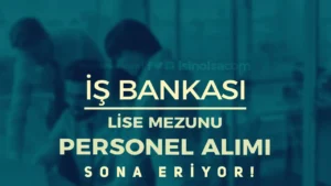 İş Bankası Operasyon Destek Elemanı Alımı (Engelli ) Alımı Sona Eriyor!