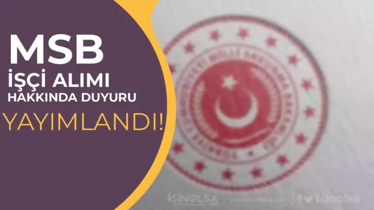 MSB Kamu İşçi Alımı Hakkında Duyuru Yayımlandı! 6 masb isci alimi