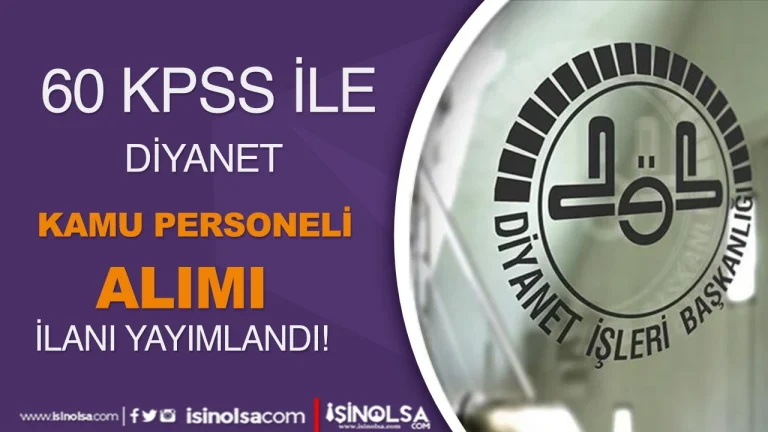 Diyanet 60 KPSS İle Kamu Personeli Alımı İlanı Yayımlandı! 25 DIYANET PERSONEL