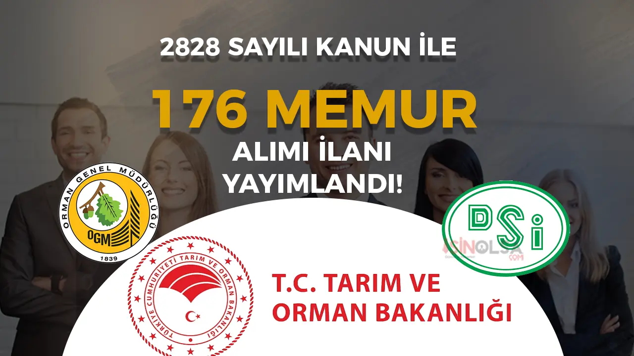 Tarım Bakanlığı OGM ve DSİ 176 Memur Alımı Kılavuzu Yayımlandı! ( 2828 Sayılı Kanun İle )