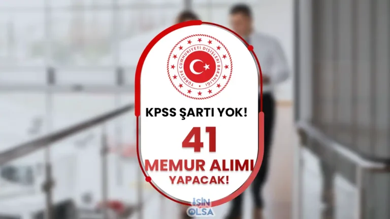 Dışişleri Bakanlığı KPSS siz 41 Memur Alımı 2025 ( Konsolosluk ve İhtisas Memuru ) 2 disisleri bakanligi kpss siz memur alimi