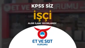 Et ve Süt Kurumu KPSS siz İŞKUR İşçi Alımı Yapacak!