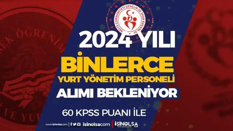 GSB 2024 Yılı Yurt Yönetim Personeli Alımı İlanı Şartları - Kadın Erkek 1 gsb yurt yonetim personeli alimi