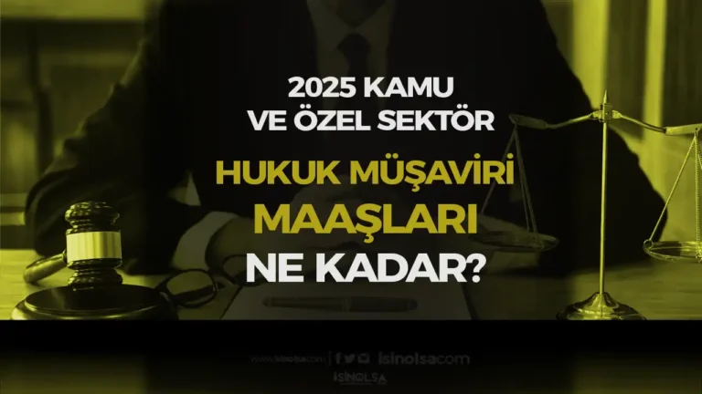 Kamu ve Banka Hukuk Müşaviri Maaşları 2025 20 hukuk musaviris maaslari