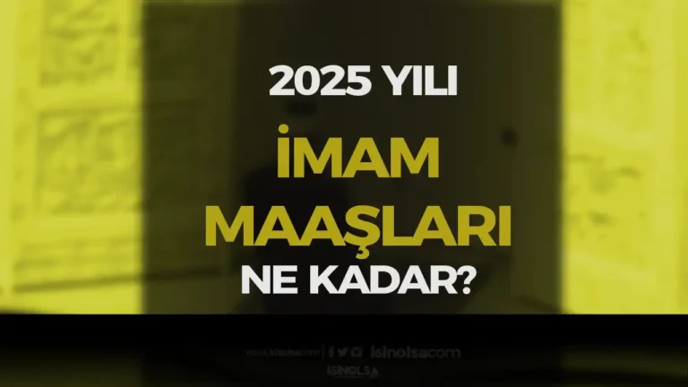 2025 Güncel İmam Maaşları ve Zam Oranı 21 imam maaslari