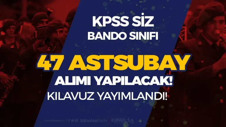 TSK Bando Sınıfı 47 Muvazzaf Astsubay Alımı Kılavuzu ve Şartları 4 isin olsa 4 2