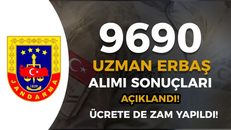 Jandarma 2025 Yılı 9690 Uzman Erbaş Alımı Sonuçları, Sınav Aşamaları Açıklandı! 10 jandarma uzman erbas 9690