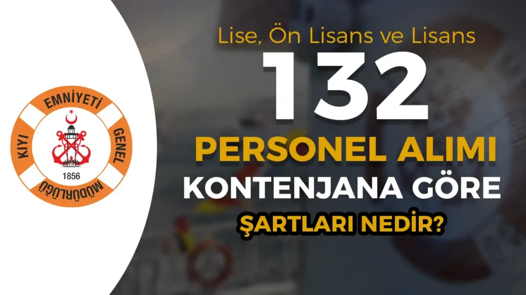 Kıyı Emniyeti ( KEGM ) 132 İşçi Personel Alımı Kontenjan Şartları 1 kiyi emniyeti basvuru sartlari