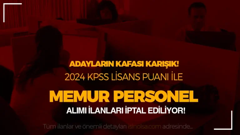 Kurumlar 2024 Yılı KPSS Lisans Memur Personel Başvurularını İptal Ediyor 24 kurumlarin iptal ilani
