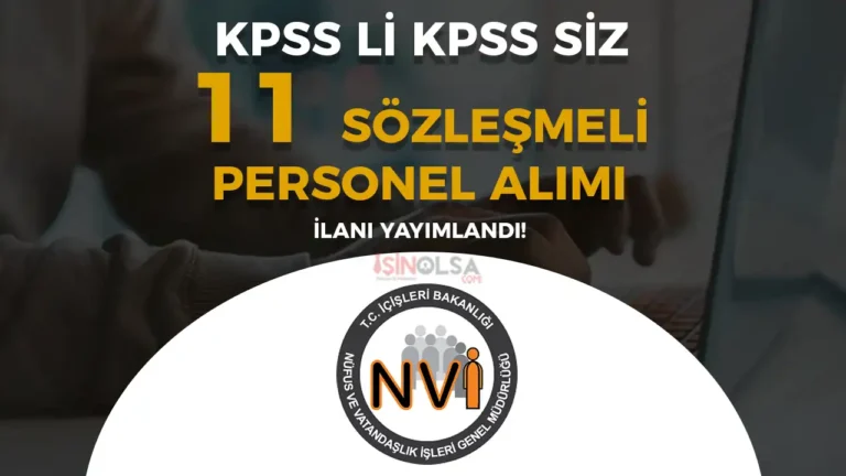 Nüfus ve Vatandaşlık İşleri ( NVİ ) 11 Sözleşmeli Personel Alımı! KPSS li KPSS siz 9 nvi bilisim personeli alimi