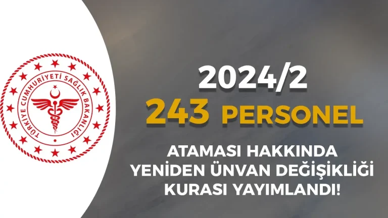 Sağlık Bakanlığı 243 Kontenjan Personel Alımı Atama Kurası İlanı Yayımladı! 22 saglik bakanligi atama kurasu