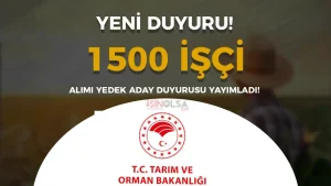 Tarım Bakanlığı 1500 İşçi Alımı Yedek Aday Kura Sonucu Açıklandı