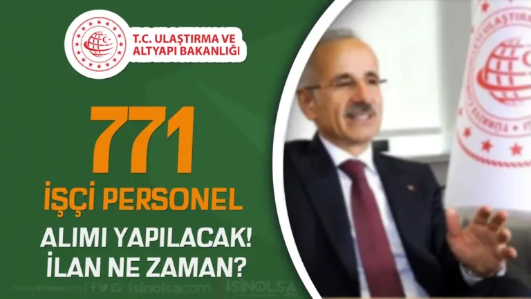 Ulaştırma Bakanlığı 771 İşçi ve Personel Memur Alımı Yapacak! 2 ulastirma bakanligi 771 ppersonel alimi