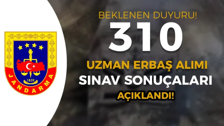 Jandarma Lojistik ve Bando Sınıfı 310 Uzman Erbaş Alımı Sınav Başvuru Sonuçları Açıklandı! 9 uzman erbas sinav sonuclari