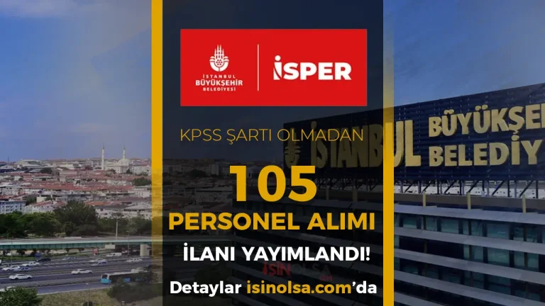 İBB İSPER 7 Meslekte 105 Personel Alımı Yapacak