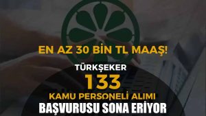 TÜRKŞEKER 133 Kamu Personeli Alımı Sona Eriyor ( Mühendis ve Tekniker )