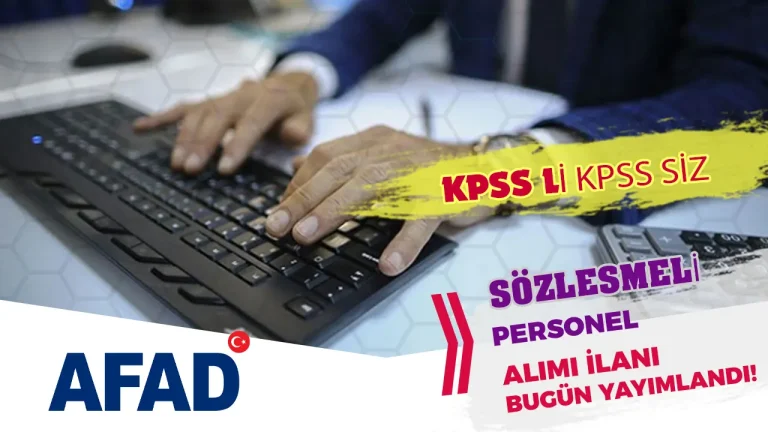 AFAD Yeni İlan! KPSS li KPSS siz Sözleşmeli Personel Alımı Yapacak! 8 afad personel alimi 17 aralik