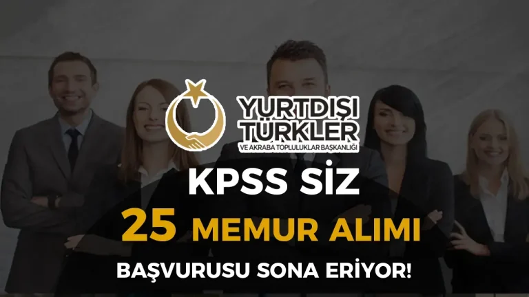 Kültür Bakanlığı YTB KPSS siz 25 Memur Alımı İlanı 2025 7 kültür bakanığı memur alımı spna eriyor