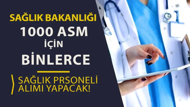 Sağlık Bakanlığı 1000 ASM Hizmete Alıyor! Binlerce Personel Alımı Kontenjan ve Şartları? 7 sağlık bakanlığı asm personel